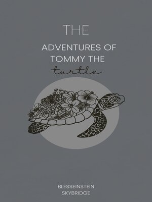 cover image of The adventures of tommy the turtle